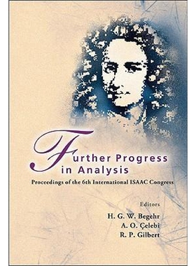 按需印刷不退不换FURTHER PROGRESS IN ANALYSIS - PROCEEDINGS OF THE 6TH INTERNATIONAL ISAAC CONGRESS[9789812837325]