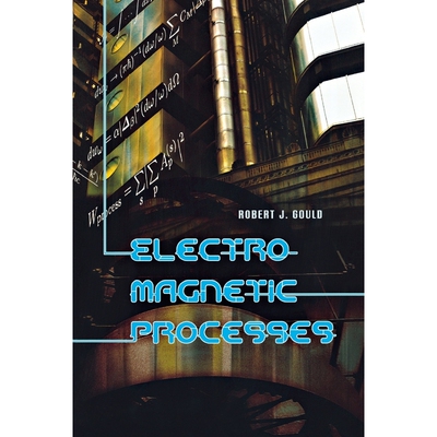按需印刷Electromagnetic Processes[9780691124445]