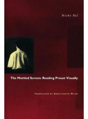 预订The Mottled Screen:Reading Proust Visually