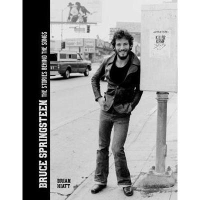预订Bruce Springsteen - The Stories Behind the Songs:Bruce Springsteen by Brian Hiatt, Rolling Stone Journalist