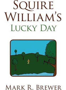 按需印刷不退不换Squire William's Lucky Day[9781436358736]