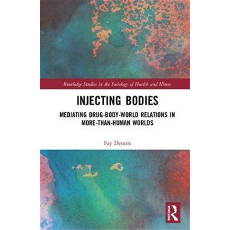 按需印刷不退不换Injecting Bodies in More-than-Human Worlds[9781138609556]