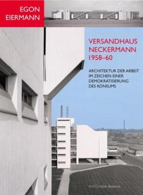 预订【德语】 Egon Eiermann: Versandhaus Neckermann 1958-60:Architektur der Arbeit im Zeichen einer Demokratisierung des