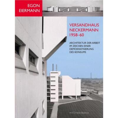 预订【德语】 Egon Eiermann: Versandhaus Neckermann 1958-60:Architektur der Arbeit im Zeichen einer Demokratisierung des