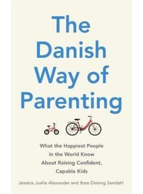 预订The Danish Way of Parenting:What the Happiest People in the World Know About Raising Confident, Capable Kids