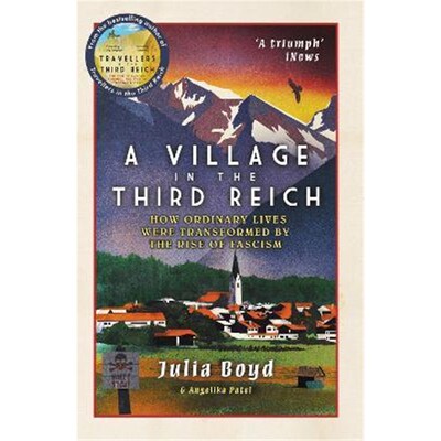 预订不退不换A Village in the Third Reich:How Ordinary Lives Were Transformed By the Rise of Fascism
