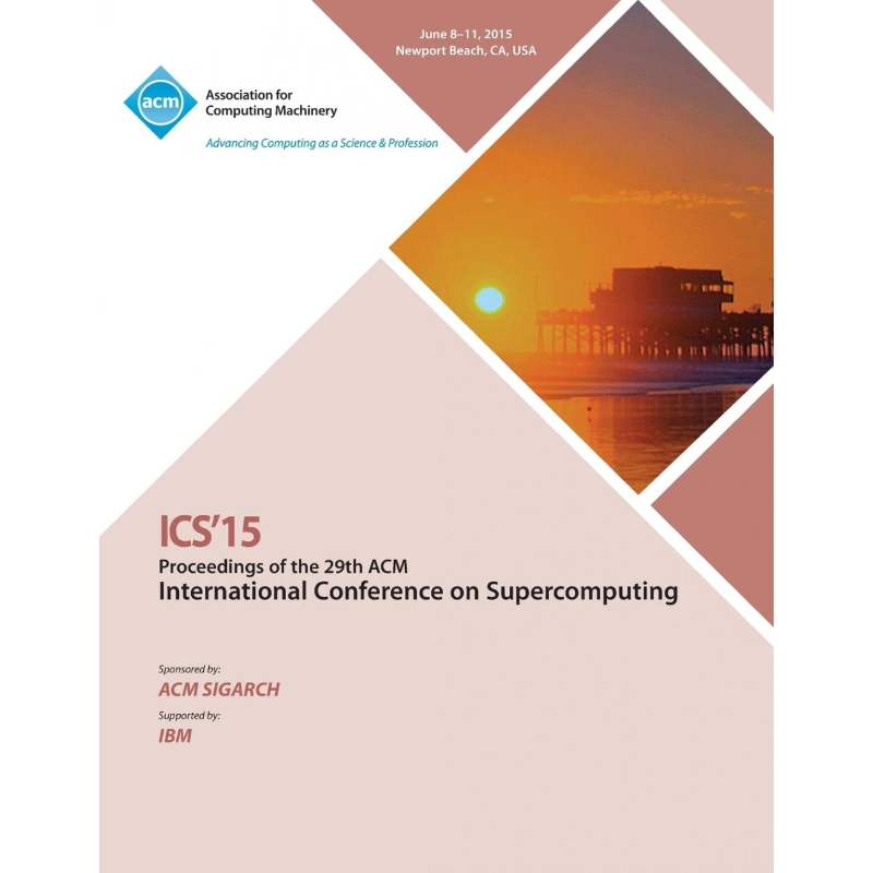按需印刷ICS 15 2015 International Conference on Supercomputing[9781450338691]