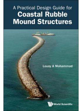 按需印刷A Practical Design Guide for Coastal Rubble Mound Structures[9789811261718]