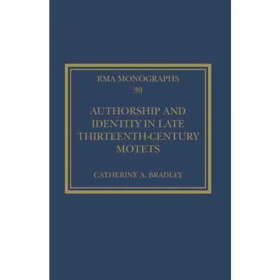 按需印刷不退不换Authorship and Identity in Late Thirteenth-Century Motets[9781032194578]