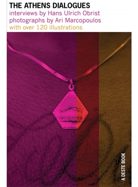 预订The Athens Dialogues:Interviews by Hans Ulrich Obrist / Photographs by Ari Marcopoulos