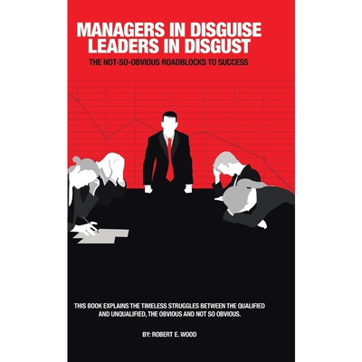 按需印刷不退不换Managers in Disguise-Leaders in Disgust[9781524607890]