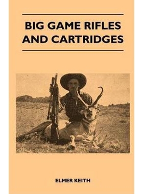 按需印刷Big Game Rifles And Cartridges[9781446508596]