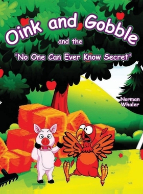 按需印刷Oink and Gobble and the 'No One Can Ever Know Secret'[9781948131209]
