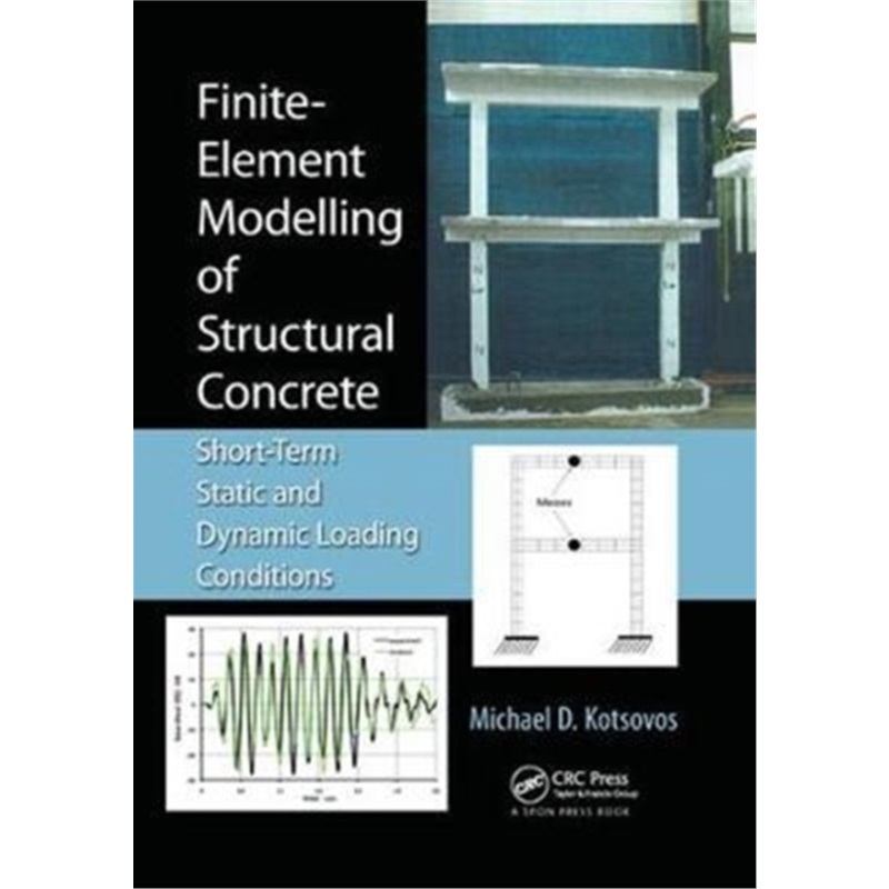 预订Finite-Element Modelling of Structural Concrete:Short-Term Static and Dynamic Lo[9781138749269]
