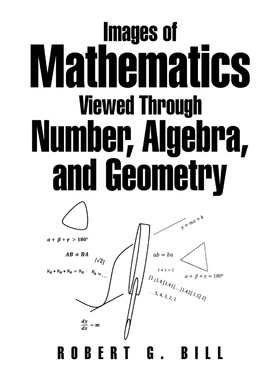 按需印刷Images of Mathematics Viewed Through Number, Algebra, and Geometry[9781493198320]