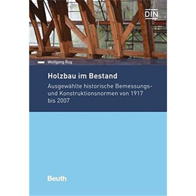 预订【德语】 Holzbau im Bestand:Ausgew?hlte historische Bemessungs- und Konstruktionsnormen von 1917 bis 2007
