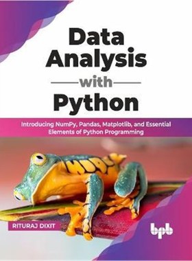 预订Data Analysis with Python:Introducing NumPy, Pandas, Matplotlib, and Essential Elements of Python Programming