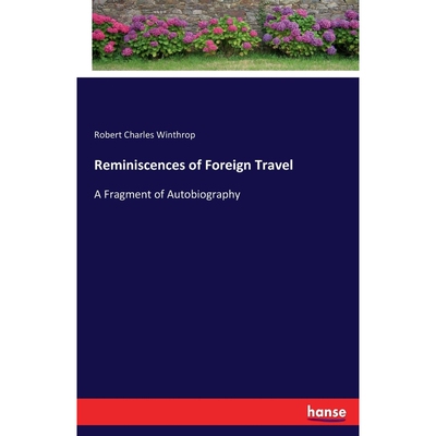 按需印刷Reminiscences of Foreign Travel[9783337009946]