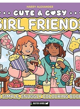 现货Cute & Cosy: Girl Friends : A Simple, Snuggly Colouring Book[9781837251223]上海外文