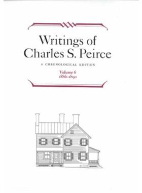预订不退不换Writings of Charles S. Peirce: A Chronological Edition, Volume 6:1886-1890