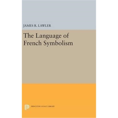 按需印刷The Language of French Symbolism[9780691648538]