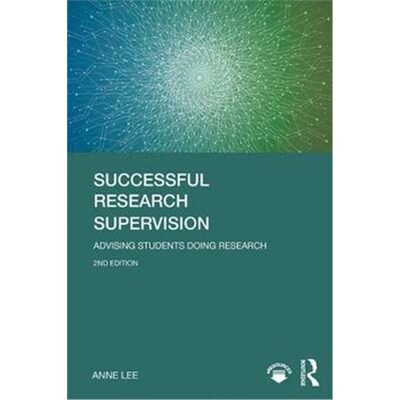 按需印刷不退不换Successful Research Supervision:Advising Students Doing Research[9780815376996]