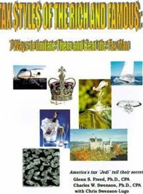 按需印刷 Tax Styles of the Rich and Famous:7 Ways to Imitate