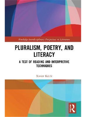 按需印刷不退不换Pluralism, Poetry, and Literacy:A Test of Reading and Interpretive Techniques[9780367191559]
