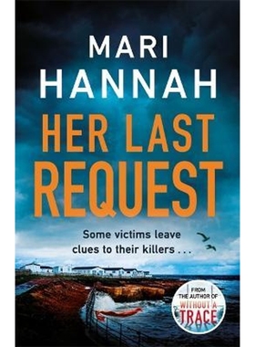 预订Her Last Request:A Kate Daniels thriller and the follow up to Capital Crime's Crime Book of the Year, Without a Trac