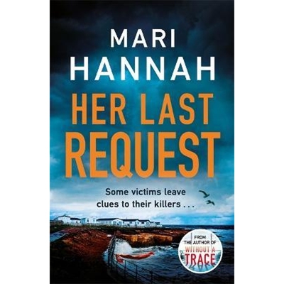 预订Her Last Request:A Kate Daniels thriller and the follow up to Capital Crime's Crime Book of the Year, Without a Trac
