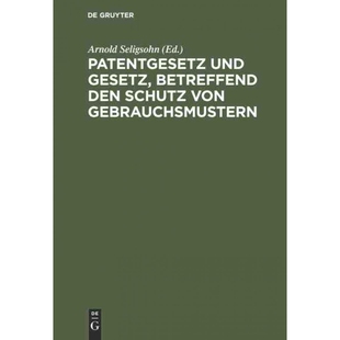 按需印刷DEG Patentgesetz und Gesetz, betreffend den Schutz von Gebrauchsmustern[9783111161303]