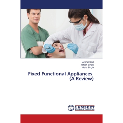按需印刷Fixed Functional Appliances (A Review)[9783844316780]