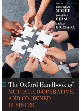 【按需印刷】 The Oxford Handbook of Mutual, Co-Operative & Co-Owned Business