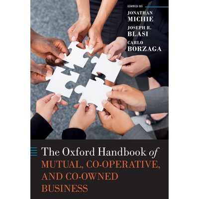 按需印刷不退不换 The Oxford Handbook of Mutual, Co-Operative & Co-Owned Business