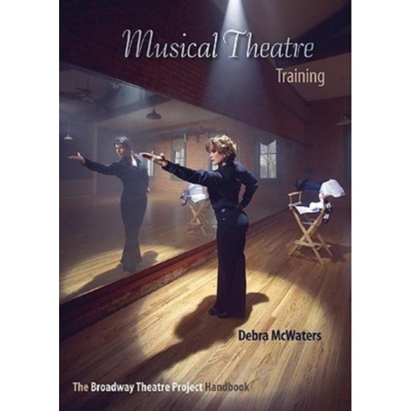 预订不退不换Musical Theatre Training:The Broadway Theatre Project Handbook
