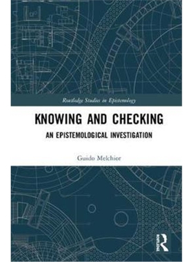 按需印刷图书Knowing and Checking:An Epistemological Investigation[9780367141127]
