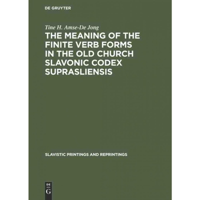 按需印刷不退不换DGYT The meaning of the Finite Verb Forms in the Old Church Slavonic Codex Suprasliensis[9789027930125]