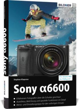 预订【德语】 Sony Alpha 6600:Das umfangreiche Praxisbuch zu Ihrer Kamera!. Erfahrenen Fotografen