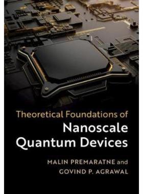 预订Theoretical Foundations of Nanoscale Quantum Devices