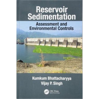 按需印刷Reservoir Sedimentation:Assessment and Environmental Controls[9781138493636]
