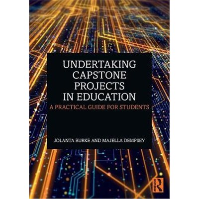 按需印刷Undertaking Capstone Projects in Education:A Practical Guide for Students[9780367748449]