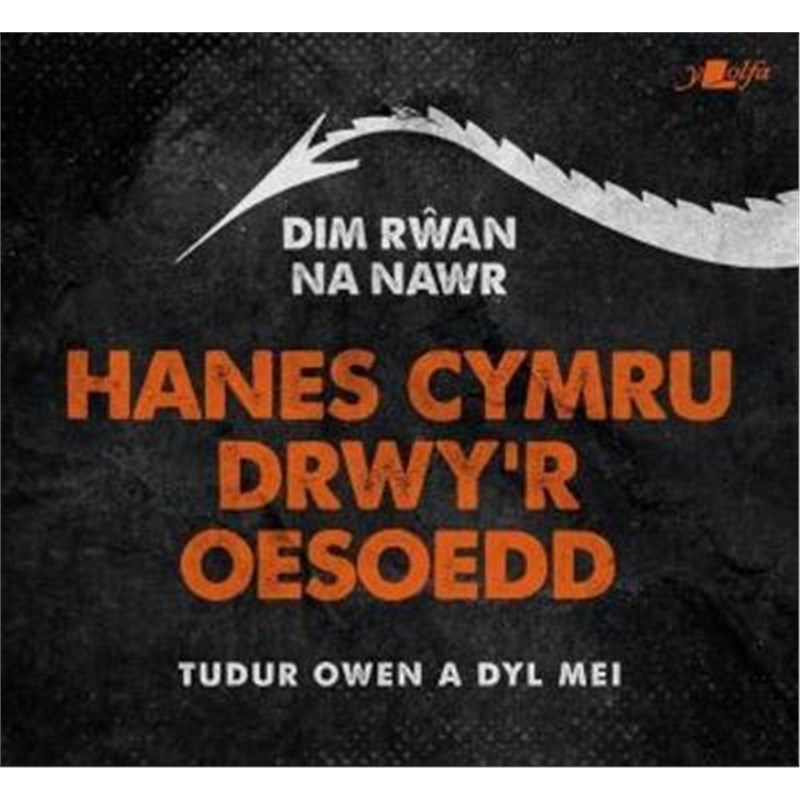 预订Dim Rwan Na Nawr: Hanes Cymru Drwy'r Oesoedd