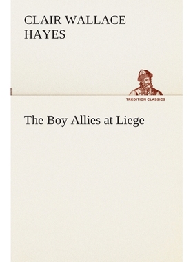 按需印刷The Boy Allies at Liege[9783849509712]