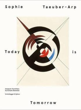 预订不退不换Sophie Taeuber Arp: Today is Tomorrow