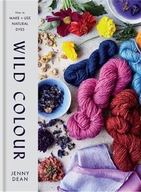 预订不退不换Wild Colour:How to Make and Use Natural Dyes
