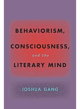 按需印刷Behaviorism, Consciousness, and the Literary Mind[9781421440859]