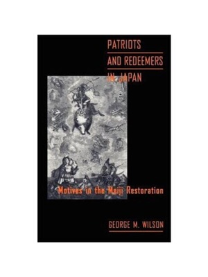 预订Patriots and Redeemers in Japan:Motives in the Meiji Restoration