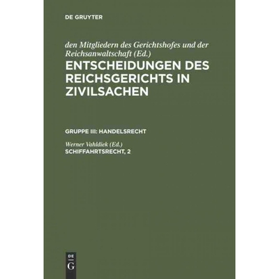 按需印刷DEG Entscheidungen des Reichsgerichts in Zivilsachen, Schiffahrtsrecht, 2[9783110987393]