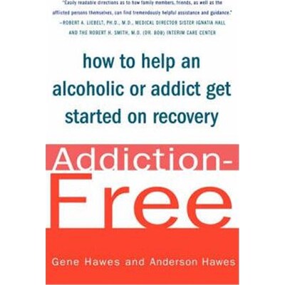 按需印刷Addiction-Free:How to Help an Alcoholic or Addict Get Started on Recovery[9780312311117]