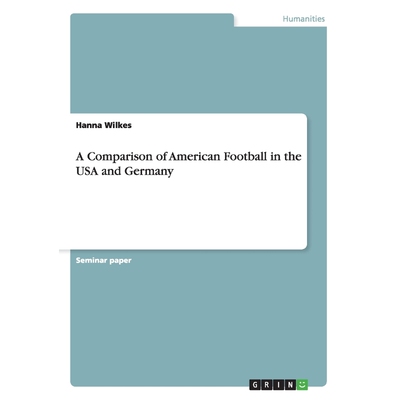 按需印刷A Comparison of American Football in the USA and Germany[9783656946007]